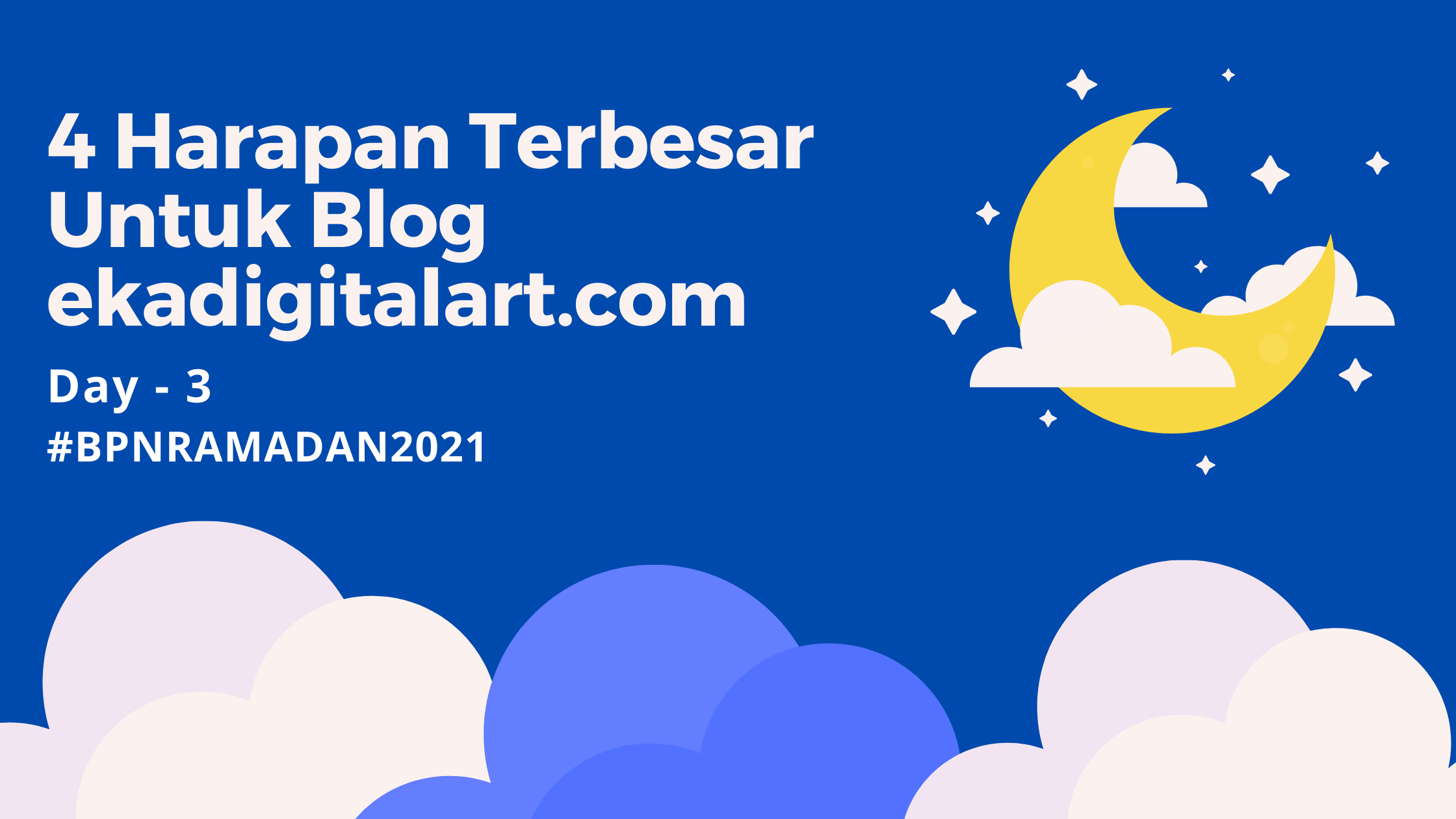 Harapan Terbesar Untuk Blog