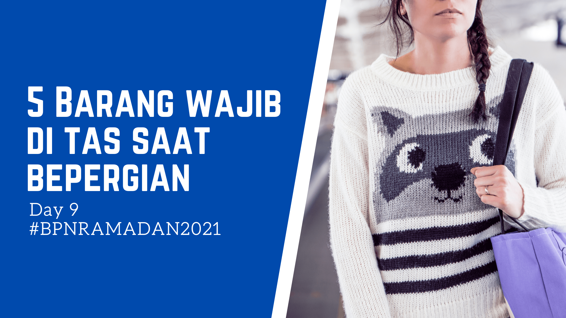 Barang wajib di Tas Saat Bepergian